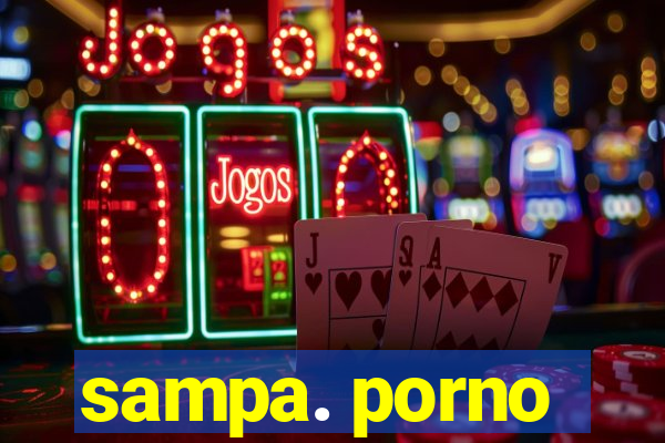 sampa. porno